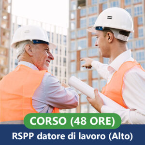Corsi per RSPP datore di lavoro (48 Ore formazione-Alto)