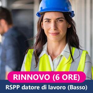 RINNOVO Corsi per RSPP datore di lavoro (6 Ore formazione-Basso)