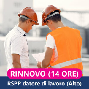 RINNOVO Corsi per RSPP datore di lavoro (14 Ore formazione-Alto)
