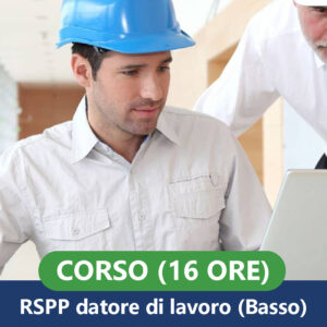 Corsi per RSPP datore di lavoro (16 Ore-formazione basso)